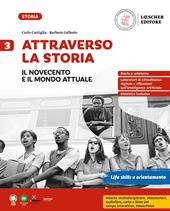 Attraverso la storia. Vol. 3: Il Novecento e il mondo attuale