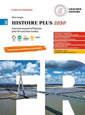 Histoire Plus 2030. Nouveau manuel d'histoire pour les sections EsaBac. Con e-book. Con espansione online. Vol. 3