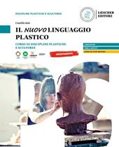 Il nuovo linguaggio plastico. Corso di discipline plastiche e scultoree.