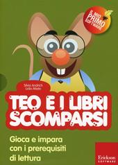 Teo e i libri scomparsi. Gioca e impara con i prerequisiti di lettura. Con CD-ROM