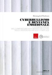 Cyberbullismo e devianza emozionale. La comprensione del comportamento deviante nella sintesi tra reale e virtuale