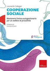 Cooperazione sociale. Mantenere l'anima autogestionaria per un welfare di prossimità