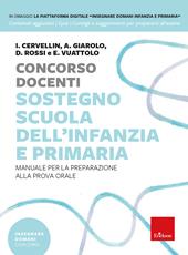 Concorso docenti sostegno scuola dell'infanzia e primaria. Manuale per la preparazione alla prova orale. Con Contenuto digitale per download e accesso on line