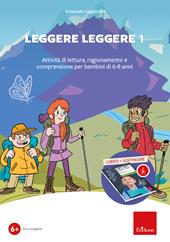 Leggere leggere. Con software. Vol. 1: Attività di lettura, ragionamento e comprensione per bambini di 6-8 anni