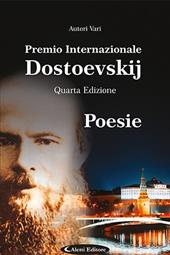 4° Premio Internazionale Dostoevskij. Poesie