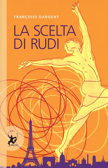 La scelta di Rudi - François Dargent - Libro EDT-Giralangolo 2018, Narrativa | Libraccio.it