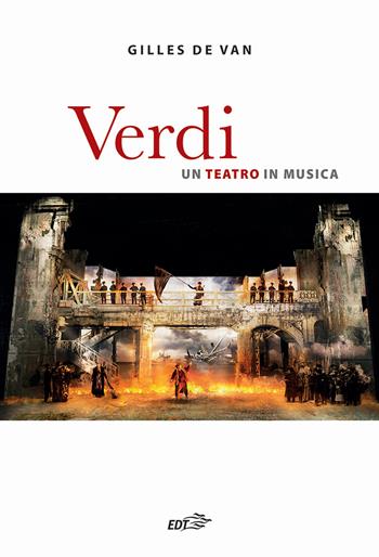 Verdi. Un teatro in musica - de Van Gilles - Libro EDT 2022, Contrappunti | Libraccio.it