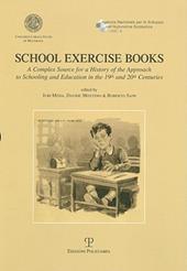 School exercise books. A complex source for a history of the approach to schooling and education in the 19th and 20th centuries