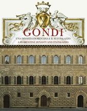 Gondi. Una dinastia fiorentina e il suo palazzo. Ediz. italiana e inglese