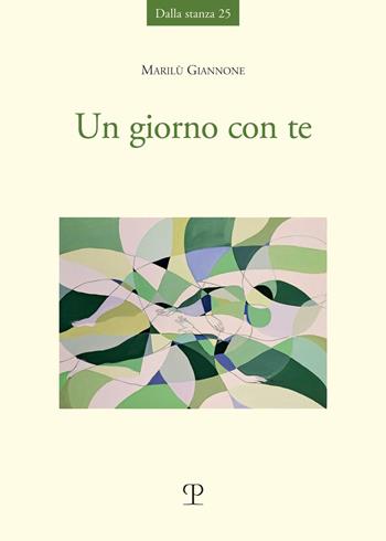 Un giorno con te - Marilù Giannone - Libro Polistampa 2023, Dalla stanza | Libraccio.it