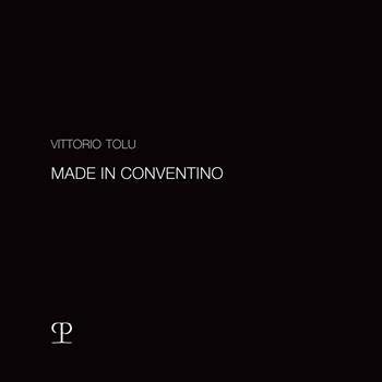 Vittorio Tolu. Made in conventino. Catalogo della mostra (Firenze, 2-18 febbraio 2024). Ediz. illustrata  - Libro Polistampa 2024 | Libraccio.it