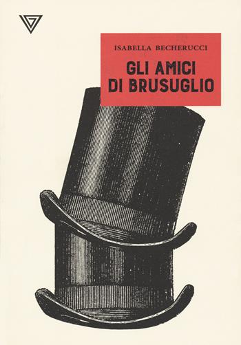 Gli amici di Brusuglio - Isabella Becherucci - Libro Perrone 2021 | Libraccio.it