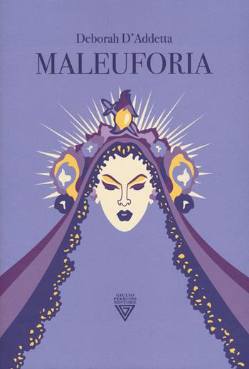 Maleuforia - Debora D'Addetta - Libro Perrone 2024, Hinc | Libraccio.it