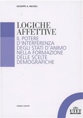 Logiche affettive. Il potere d'interferenza degli stati d'animo nella formazione delle scelte demografiche