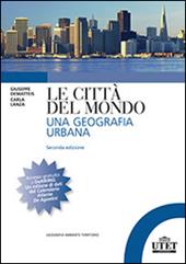 Le città del mondo. Una geografia urbana