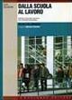 Dalla scuola al lavoro. Percorsi di educazione linguistica per l'istruzione professionale. Per gli Ist. professionali