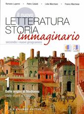 Il nuovo Letteratura storia immaginario. Con espansione online. Vol. 1: Dalle origini al Medioevo (dalle origini al 1380).