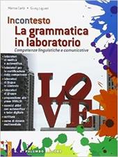 La grammatica in laboratorio. Competenze linguistiche e comunicative.