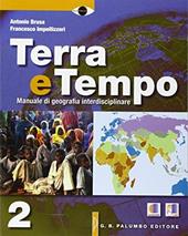 Terra e tempo. Manuale di geografia. Con e-book. Con espansione online. Vol. 2