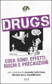 Drugs. Cosa sono, effetti, rischi e precauzioni
