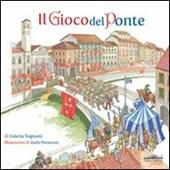 Il gioco del ponte. Ediz. illustrata