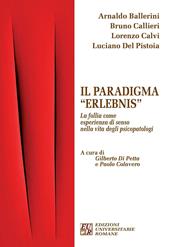 Il paradigma «Erlebnis». La follia come esperienza di senso nella vita degli psicopatologi