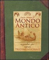 Mondo antico. Scoperte e invenzioni del mondo antico. Ediz. illustrata