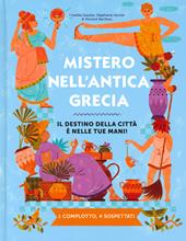 Mistero nell'antica Grecia. Il destino della città è nelle tue mani! 1 complotto, 4 sospettati