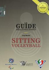 Le guide della pallavolo. Sitting volleyball
