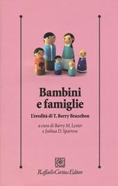 Bambini e famiglie. L'eredità di T. Berry Brazelton