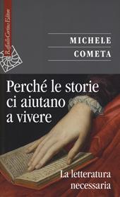 Perché le storie ci aiutano a vivere. La letteratura necessaria