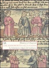 Dal manoscritto alla stampa. La letteratura volgare del medioevo