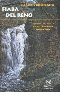 Fiaba del Reno - Clemens M. Brentano - Libro Donzelli 2008, Fiabe e storie | Libraccio.it