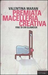 Premiata macelleria creativa. Fine di un glamour