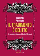 Il tradimento è delitto. Un complicato affare per il bandito Mazzacani