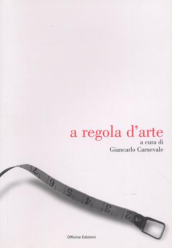 A regola d'arte  - Libro Officina 2006 | Libraccio.it