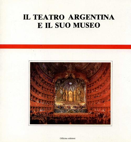 Il teatro Argentina e il suo museo - Libro Officina 1981, Collana del Teatro  di Roma