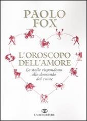 L' oroscopo dell'amore. Le stelle rispondono alle domande del cuore