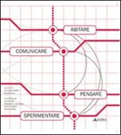 Abitare, comunicare, pensare, sperimentare. Le telecomunicazioni per chi le usa e gli spazi per chi le progetta