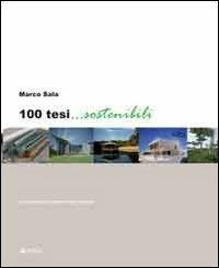 100 tesi... sostenibili - Marco Sala - Libro Alinea 2010 | Libraccio.it