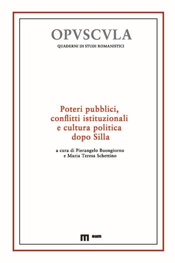 Poteri pubblici, conflitti istituzionali e cultura politica dopo Silla  - Libro eum 2023 | Libraccio.it