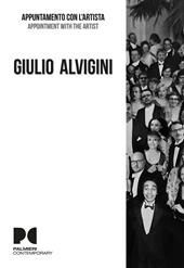 Giulio Alvigini. Appuntamento con l’artista. Ediz. italiana e inglese