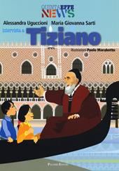 Intervista a Tiziano. Ediz. illustrata