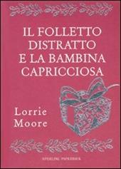 Il folletto distratto e la bambina capricciosa