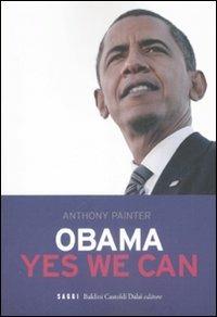 Obama. Yes we can - Anthony Painter - Libro Dalai Editore 2009, I saggi | Libraccio.it