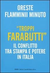 «Troppi farabutti». Il conflitto tra stampa e potere in Italia