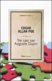 Tre casi per Auguste Dupin