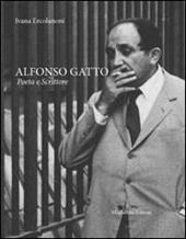 Alfonso Gatto. Poeta e scrittore