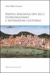 Napoli spagnola (XVI sec.). Plurilinguismo e interazioni culturali