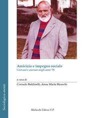 Amicizia e impegno sociale. Giovani e anziani negli anni '70